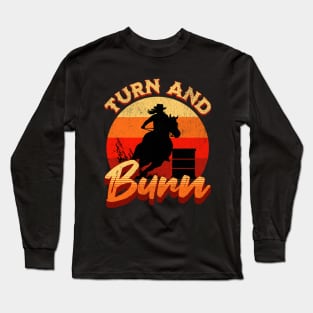 Turn and Burn Barrel Racing Long Sleeve T-Shirt